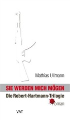 Mathias Ullmann - Sie werden mich mögen