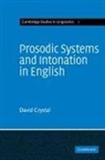 CRYSTAL, D. Crystal, David Crystal - Prosodic Systems and Intonation in English