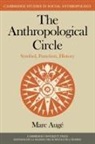 Marc Aug, Marc Auge, Mark Auge - The Anthropological Circle