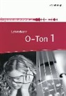 Michael Ahlers - O-Ton - Arbeitsbücher für den Musikunterricht in der Sekundarstufe I - Ausgabe 2011