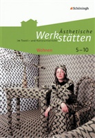 Iris Kolhoff-Kahl - Ästhetische Werkstätten im Textil- und Kunstunterricht: Wohnen