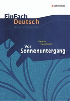 Gerhart Hauptmann, Annegret Kreutz - EinFach Deutsch Unterrichtsmodelle