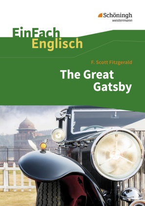 F Scott Fitzgerald, F. Scott Fitzgerald, Daniela Franzen, Daniela Franzen - The Great Gatsby - F. Scott Fitzgerald: The Great Gatsby