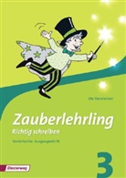 Ute Steinleitner, Heidrun Boddin, Ute Steinleitner - Zauberlehrling - Richtig schreiben (Ausgabe 2010): 3. Schuljahr, Arbeitsheft Vereinfachte Ausgangsschrift (Ausgabe Bayern)
