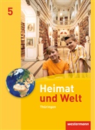 Anette Gerlach, Inga Gryl, Peter Köhler, Katharina Meerbach, Wolfgang Schleberger, Burkhard Schönborn - Heimat und Welt, Ausgabe 2011 Thüringen: Heimat und Welt - Ausgabe 2011 für Thüringen