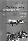 Wolfgang Birkenfeld, Hans Ebeling - Die Reise in die Vergangenheit - Ausgabe 2010 für Sachsen-Anhalt