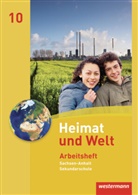 Evelyn Dieckmann, Heike Köppe, Anne-Kathrin Lindau, Ines Schmidt - Heimat und Welt, Ausgabe 2010 Sachsen-Anhalt: Heimat und Welt - Ausgabe 2010 für die Sekundarschulen in Sachsen-Anhalt