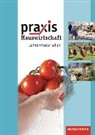 Ursel Imhof, Hans Kaminski - Praxis Hauswirtschaft - Ausgabe 2011