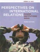 Henry R. Nau - Perspectives on International Relations