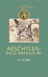 I. A. Ruffell, Ian Ruffell - Aeschylus: Prometheus Bound