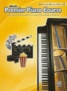 Dennis Alexander, Dennis (CON)/ Kowalchyk Alexander, Gayle Kowalchyk, E. L. Lancaster - Premier Piano Course Pop and Movie Hits