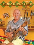 Jimmy Buffet, Jimmy Buffett - Uke 'an Play Jimmy Buffett