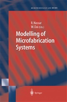 Weizhong Dai, Raj Nassar, Raja Nassar, Weizhong Dai, Raja Nassar - Modelling of Microfabrication Systems