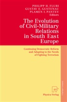 Gusta E Gustenau, Gustav E Gustenau, Philipp H. Fluri, Gustav E. Gustenau, Plamen I Pantev, Plamen I. Pantev - The Evolution of Civil-Military Relations in South East Europe