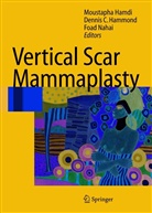 Denni C Hammond, Dennis C Hammond, Moustapha Hamdi, Dennis C. Hammond, Foad Nahai - Vertical Scar Mammaplasty