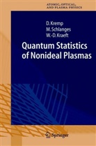 Wolf-Di Kraeft, Wolf-Dietrich Kraeft, Dietric Kremp, Dietrich Kremp, Manfre Schlanges, Manfred Schlanges - Quantum Statistics of Nonideal Plasmas