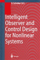 A. Angermann, T. Frenz, U. Lenz, D. Schröder, Dier Schröder, Dierk Schröder - Intelligent Observer and Control Design for Nonlinear Systems