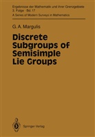 Gregori A Margulis, Gregori A. Margulis - Discrete Subgroups of Semisimple Lie Groups