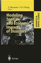Stephanie Chang, Stephanie E. Chang, E Chang, E Chang, Yasuhid Okuyama, Yasuhide Okuyama - Modeling Spatial and Economic Impacts of Disasters