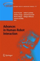 Rüdiger Dillmann, Gerhard Grunwald, Martin Hägele, Ioannis Iossifidis, Gisber Lawitzky, Gisbert Lawitzky... - Advances in Human-Robot Interaction
