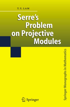 T Y Lam, T. Y. Lam, T.Y. Lam - Serre's Problem on Projective Modules