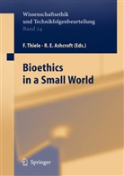 R. E. Ashcroft, R.E. Ashcroft, E Ashcroft, E Ashcroft, Feli Thiele, Felix Thiele - Bioethics in a Small World