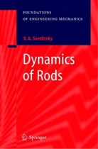Valery A Svetlitsky, Valery A. Svetlitsky, E. Evseev, K. Ramodanova - Dynamics of Rods