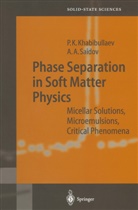 Pulat Khabibullaev, Pulat K Khabibullaev, Pulat K. Khabibullaev, Abdulla Saidov, Abdulla A. Saidov - Phase Separation in Soft Matter Physics