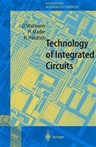 H Friedrich, H. Friedrich, Hans Friedrich, Mader, H Mader, H. Mader... - Technology of Integrated Circuits