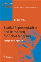 Diedrich Wolter - Spatial Representation and Reasoning for Robot Mapping