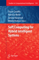 Oscar Castillo, Janusz Kacprzyk, Patrici Melin, Patricia Melin, Witold Pedrycz - Soft Computing for Hybrid Intelligent Systems