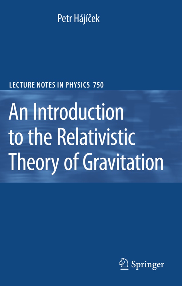 Petr Hajicek, Jan Metzger, Frank Meyer - An Introduction to the Relativistic Theory of Gravitation
