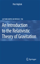 Petr Hajicek, Jan Metzger, Frank Meyer - An Introduction to the Relativistic Theory of Gravitation