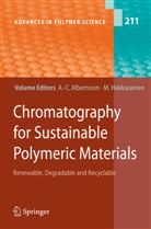 A. -C. Albertsson, L. Burman, M. Gröning, M. Hakkarainen, C. Strandberg, Ann-Christin Albertsson... - Chromatography for Sustainable Polymeric Materials