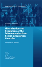 Ekaterina Markova - Liberalization and Regulation of the Telecommunications Sector in Transition Countries