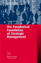 Andreas Rasche - The Paradoxical Foundation of Strategic Management