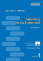 Michael Lang, Josef Schuch, Claus Staringer - Einführung in das Steuerrecht (f. Österreich)