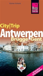 Günter Schenk, Klaus Werner - Reise Know-How CityTrip Antwerpen, Brügge, Gent