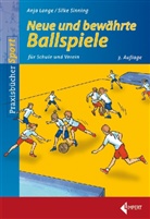 Lang, Anj Lange, Anja Lange, Sinning, Silke Sinning - Neue und bewährte Ballspiele für Schule und Verein