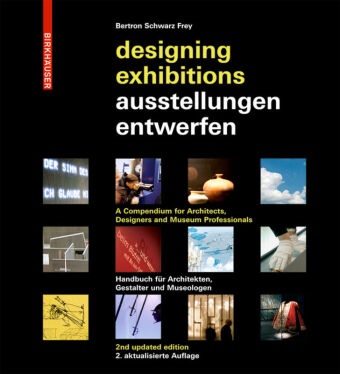 Ivo Asmus, Susanne Bährle, Berto, Aureli Bertron, Aurelia Bertron, … - Ausstellungen entwerfen. Designing exhibitions Kompendium für Architekten, Gestalter und Museologen. Dtsch.-Engl.