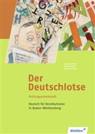 Hanns Frericks, Heidi Frericks, Marti Schiele, Martina Schiele - Der Deutschlotse - 6: Der Deutschlotse- Deutsch für Berufsfachschulen und Berufsschulen in Baden-Württemberg