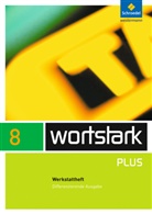 Simone Depner, Irmgard Ehls, Irmgard Honnef-Becker, Heiderose Lange, Gerd Ludwig, Eleonore Preuß... - Wortstark, Differenzierende Ausgabe: wortstark Plus - Differenzierende Allgemeine Ausgabe 2009