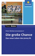 Meissner-Johannknecht, Doris Meißner-Johannknecht, Ingrid Hintz - Die große Chance, Textausgabe mit Materialien