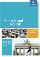Florian Hartleb, Christian Raps, Gerd Strohmeier, Andreas Wilhelm - Mensch und Politik, Sozialkunde Bayern: Mensch und Politik SII - Ausgabe 2008 für Bayern