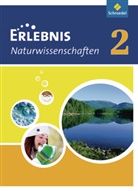Gerd-Peter Becker, Jan Bintakies - Erlebnis Naturwissenschaften, Ausgabe 2010 für Hessen und Niedersachsen - 2: Erlebnis Naturwissenschaften - Ausgabe 2010 für Hessen und Niedersachsen