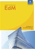 Heinz Griesel, Andreas Gundlach, Helmut Postel, Friedrich Suhr - Elemente der Mathematik SII, Ausgabe 2010 Nordrhein-Westfalen: Elemente der Mathematik SII - Arbeitshefte Grundlagen für die Einführungsphase Ausgabe 2012. Tl.1