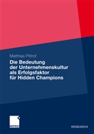 Matthias Pittrof - Die Bedeutung der Unternehmenskultur als Erfolgsfaktor für Hidden Champions