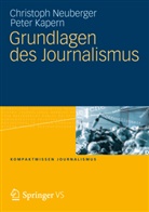 Kapern, Peter Kapern, Neuberge, Christop Neuberger, Christoph Neuberger, Peter Kapern... - Grundlagen des Journalismus