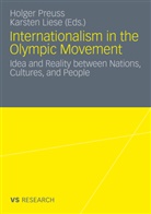 Liese, Liese, Karsten Liese, Holge Preuss, Holger Preuß - Internationalism in the Olympic Movement