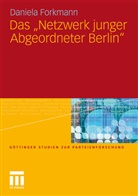 Daniela Forkmann - Das "Netzwerk junger Abgeordneter Berlin"